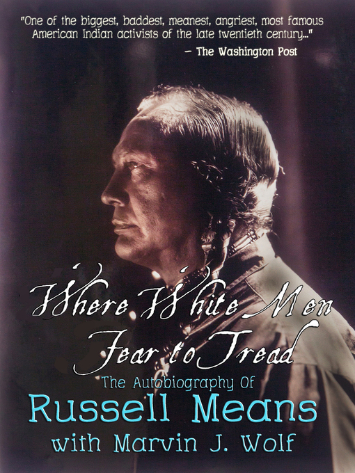 Title details for Where White Men Fear to Tread by Russell Means - Available